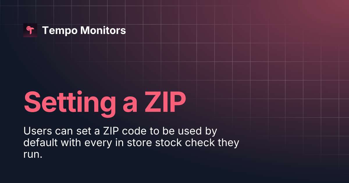 Setting a ZIP | Tempo Monitors